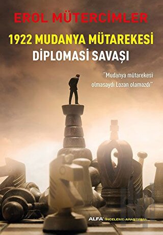 1922 Mudanya Mütarekesi Diplomasi Savaşı | Kitap Ambarı
