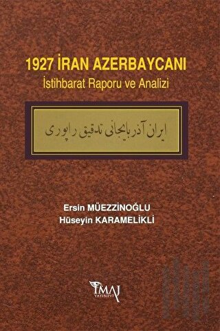 1927 İran Azerbaycanı İstihbarat Raporu ve Analizi | Kitap Ambarı