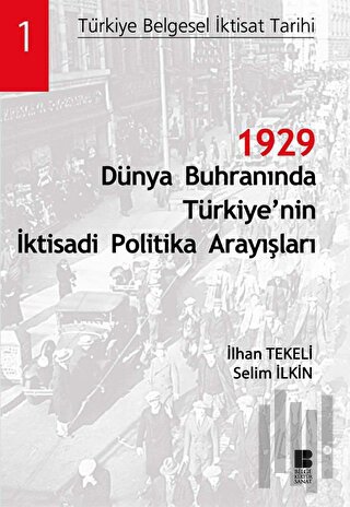 1929 Dünya Buhranında Türkiye’nin İktisadi Politika Arayışları | Kitap