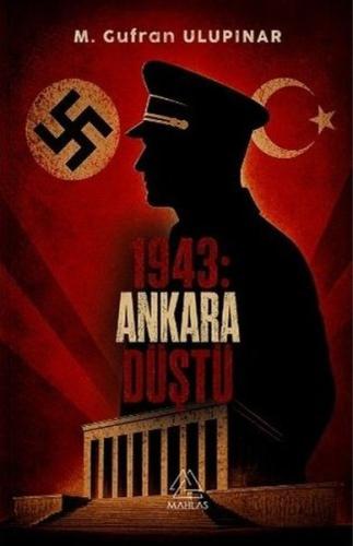 1943: Ankara Düştü