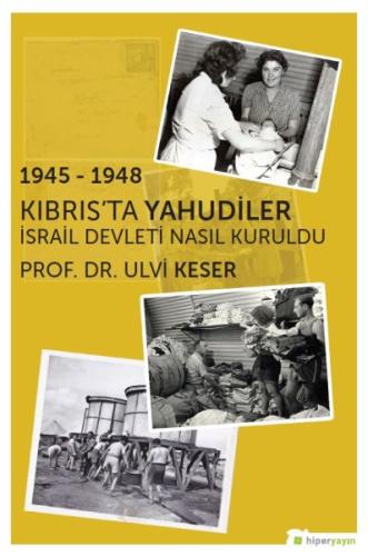 1945-1948 Kıbrıs’ta Yahudiler İsrail Devleti Nasıl Kuruldu | Kitap Amb
