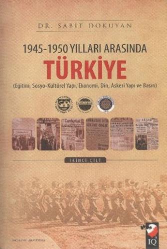 1945 - 1950 Yılları Arasında Türkiye Cilt: 2 | Kitap Ambarı