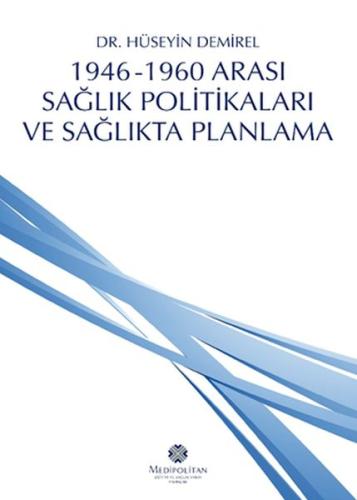 1946 - 1960 Arası Sağlık Politikaları ve Sağlıkta Planlama | Kitap Amb