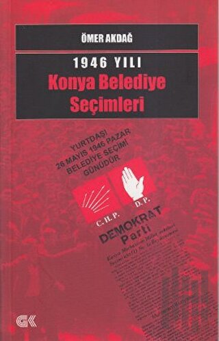 1946 Yılı Konya Belediye Seçimleri | Kitap Ambarı