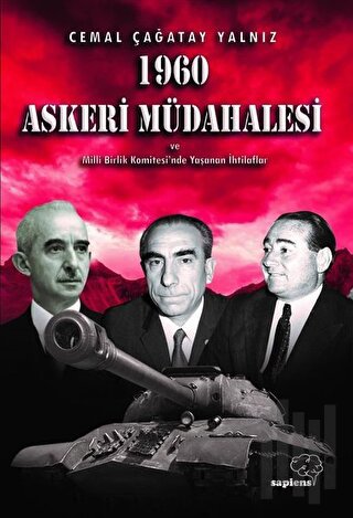 1960 Askeri Müdahalesi ve Milli Birlik Komitesinde Yaşanan İhtilaflar
