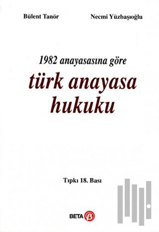 1982 Anayasasına Göre Türk Anayasa Hukuku | Kitap Ambarı