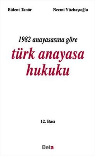 1982 Anayasasına Göre Türk Anayasa Hukuku | Kitap Ambarı