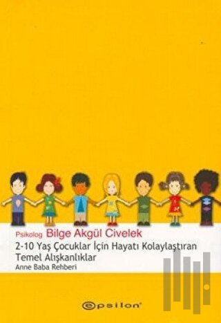 2 - 10 Yaş Çocuklar İçin Hayatı Kolaylaştıran Temel Alışkanlıklar