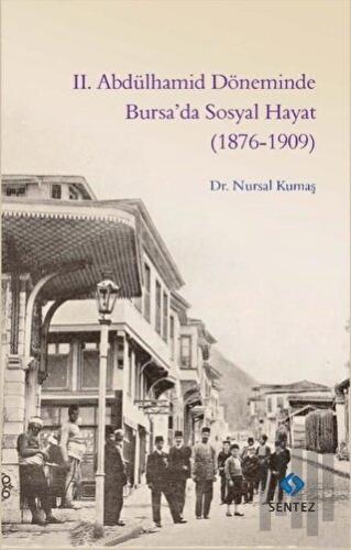 2. Abdülhamid Döneminde Bursa’da Sosyal Hayat (1876-1909) | Kitap Amba