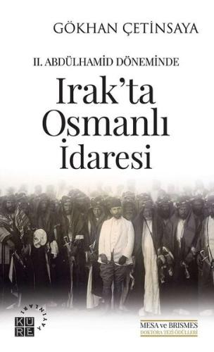 2. Abdülhamid Döneminde Irak'ta Osmanlı İdaresi | Kitap Ambarı