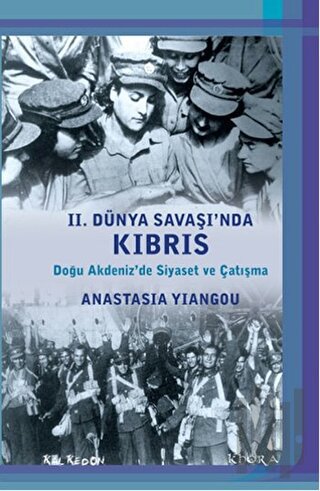 2. Dünya Savaşı'nda Kıbrıs | Kitap Ambarı