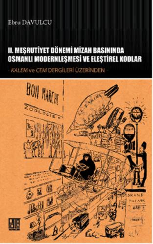 2. Meşrutiyet Dönemi Mizah Basınında Osmanlı Modernleşmesi ve Eleştire