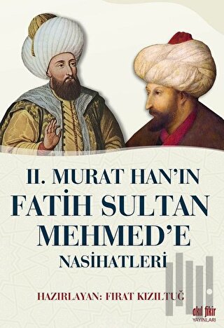 2. Murat Han’ın Fatih Sultan Mehmed’e Nasihatleri | Kitap Ambarı