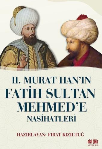 2.Murat Han'ın Fatih Sultan Mehmed'e Nasihatleri | Kitap Ambarı