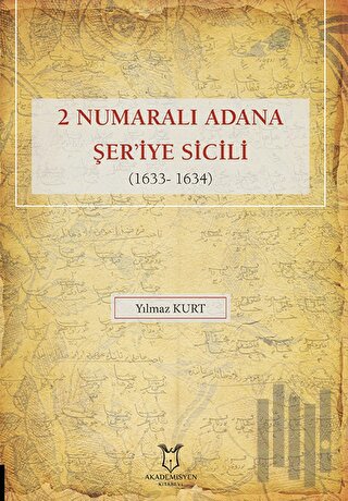 2 Numaralı Adana Şer'iye Sicili 1633- 1634 (Ciltli)
