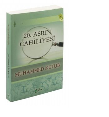 20. Asrın Cahiliyesi | Kitap Ambarı