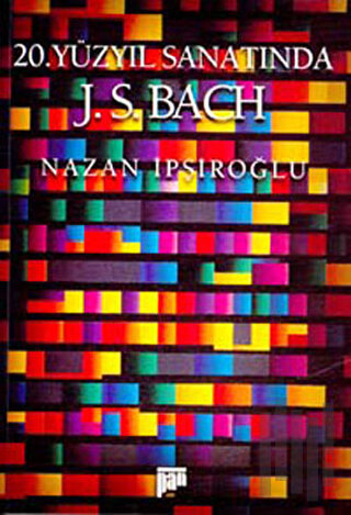 20. Yüzyıl Sanatında J.S. BACH | Kitap Ambarı