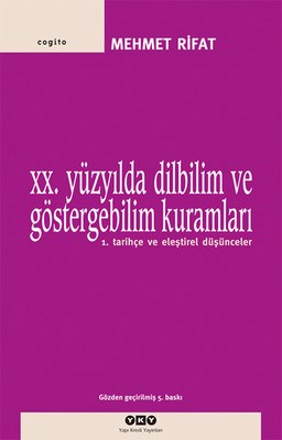 20. Yüzyılda Dilbilim Ve Göstergebilim Kuramları 1 / Tarihçe Ve Eleştirel Düşünceler