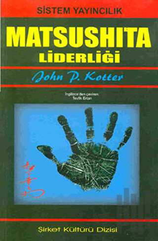 20. Yüzyılın Matsushita En Parlak Liderliği | Kitap Ambarı