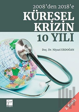 2008’den 2018’e Küresel Krizin 10 Yılı