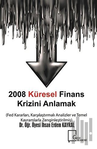 2008 Küresel Finans Krizini Anlamak | Kitap Ambarı