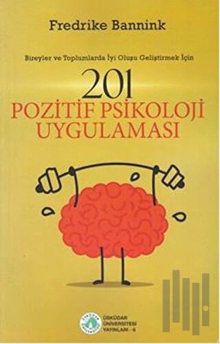 201 Pozitif Psikoloji Uygulaması | Kitap Ambarı