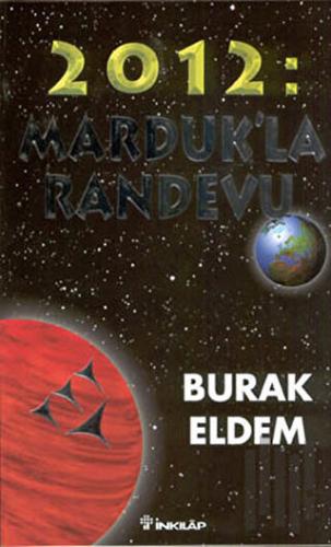 2012: Marduk’la Randevu 2012: Ejderhanın Yılı | Kitap Ambarı