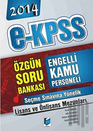 2014 E-KPSS Engelli Kamu Personeli Seçme Sınavı Lisans  Önlisans Mezunları Özgün Soru Bankası