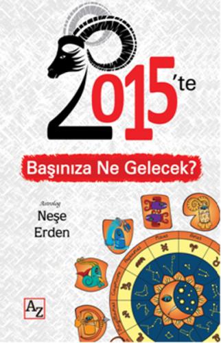 2015'te Başınıza Ne Gelecek?