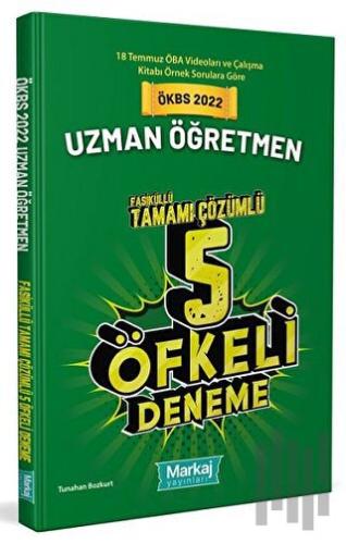 2022 ÖKBS Uzman Öğretmen Tamamı Çözümlü Öfkeli 5 Fasikül Deneme