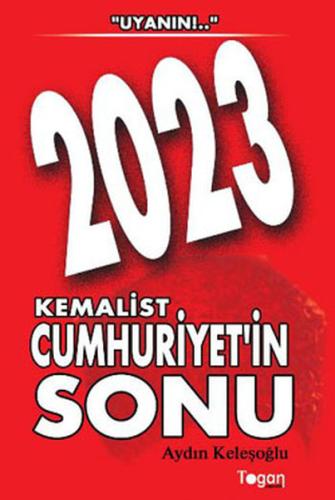 2023 Kemalist Cumhuriyet’in Sonu | Kitap Ambarı