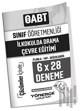 ÖABT Sınıf Öğretmenliği İlkokulda Drama ve Çevre Eğitimi 6x28 Deneme Çözümlü