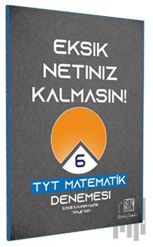 2023 TYT Etkili Matematik Eksik Netiniz Kalmasın 6 Deneme