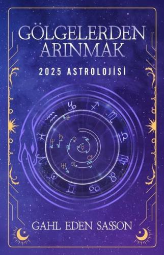 2025 Astrolojisi - Gölgelerden Arınmak | Kitap Ambarı