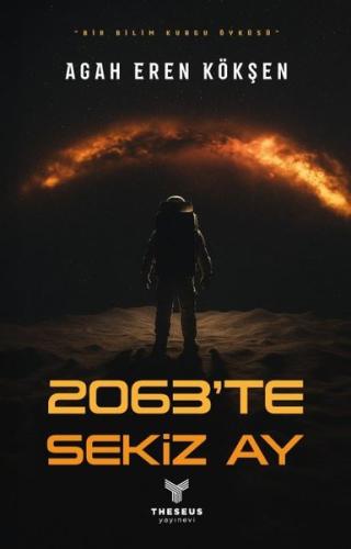 2063'te Sekiz Ay - Bir Bilimkurgu Öyküsü