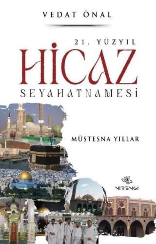 21. Yüzyıl Hicaz Seyahatnamesi | Kitap Ambarı