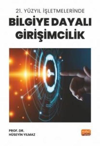 21. Yüzyıl İşletmelerinde Bilgiye Dayalı Girişimcilik | Kitap Ambarı