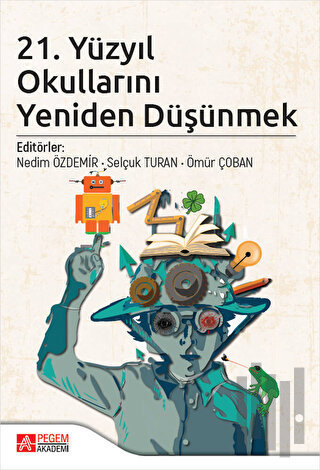 21. Yüzyıl Okullarını Yeniden Düşünmek