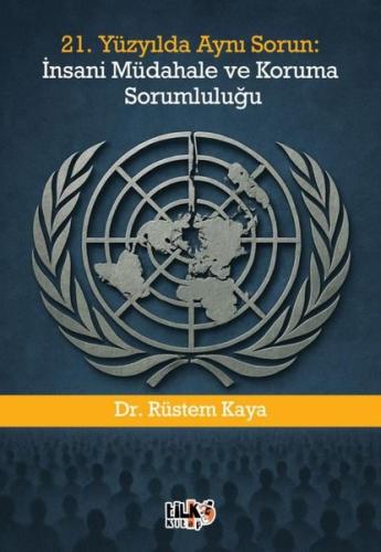 21. Yüzyılda Aynı Sorun: İnsani Müdahale ve Koruma Sorumluluğu