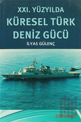21. Yüzyılda Küresel Türk Deniz Gücü