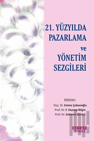 21. Yüzyılda Pazarlama ve Yönetim Sezgileri