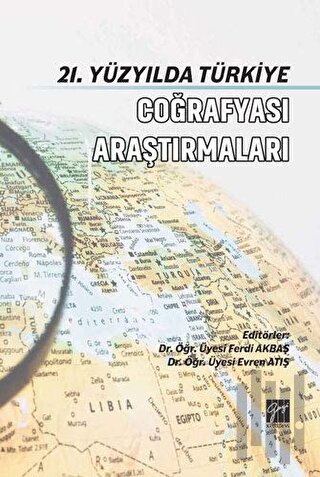 21. Yüzyılda Türkiye Coğrafyası Araştırmaları