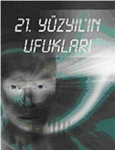 21. Yüzyıl’ın Ufukları | Kitap Ambarı