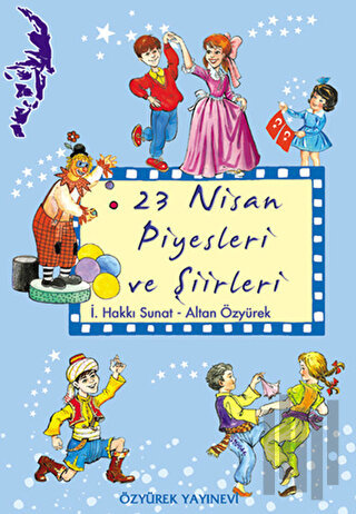 23 Nisan Piyesleri ve Şiirleri | Kitap Ambarı