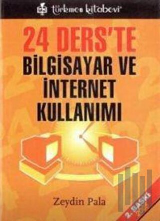 24 Ders'te Bilgisayar ve İnternet Kullanımı
