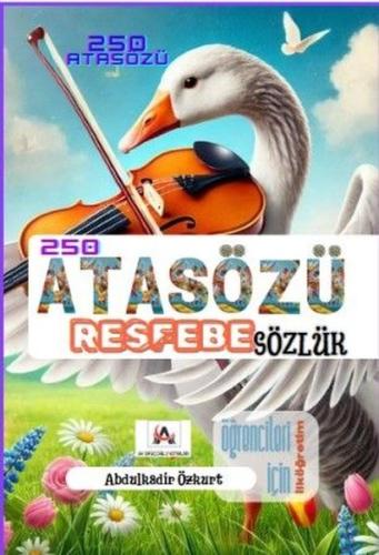250 Atasözü Resfebe Sözlük - İlköğretim Öğrencileri İçin