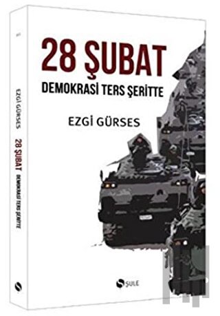 28 Şubat - Demokrasi Ters Şeritte