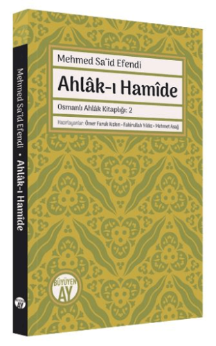 Ahlak-ı Hamide - Osmanlı Ahlak Kitaplığı 2 | Kitap Ambarı