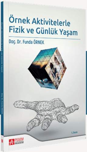 Örnek Aktivitelerle Fizik ve Günlük Yaşam