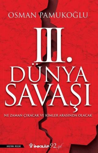 3.Dünya Savaşı-Ne Zaman Çıkacak ve Kimler Arasında Olacak